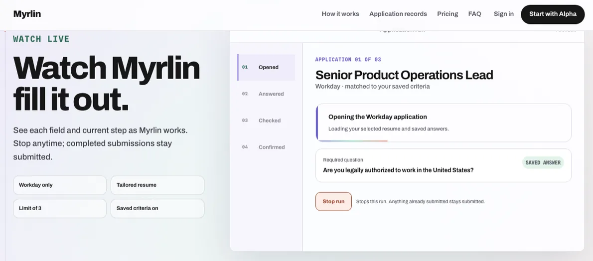 The Myrlin Jobs watch-live screen: a four step run list reading Opened, Answered, Checked and Confirmed beside a panel showing a Workday application being opened for a Senior Product Operations Lead, a required question with a saved answer, and a Stop run control.